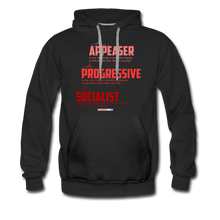 Load image into Gallery viewer, APPEASER, PROGRESSIVE, SOCIALIST - Men’s Premium Hoodie - black
