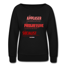 Load image into Gallery viewer, APPEASER, PROGRESSIVE, SOCIALIST - Women’s Crewneck Sweatshirt - black
