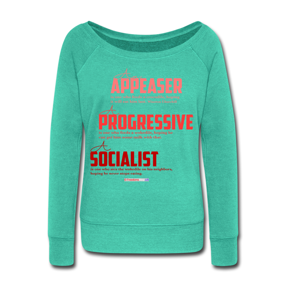 APPEASER, PROGRESSIVE, SOCIALIST - Women's Wideneck Sweatshirt - teal