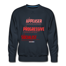 Load image into Gallery viewer, APPEASER, PROGRESSIVE, SOCIALIST - Men’s Premium Sweatshirt - navy
