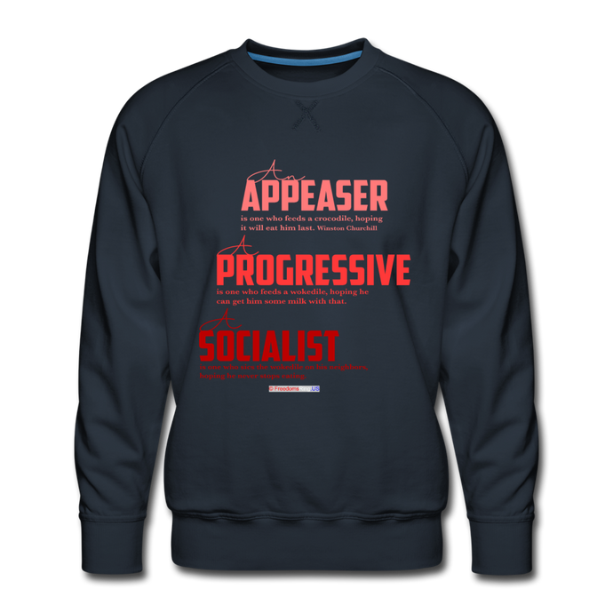 APPEASER, PROGRESSIVE, SOCIALIST - Men’s Premium Sweatshirt - navy