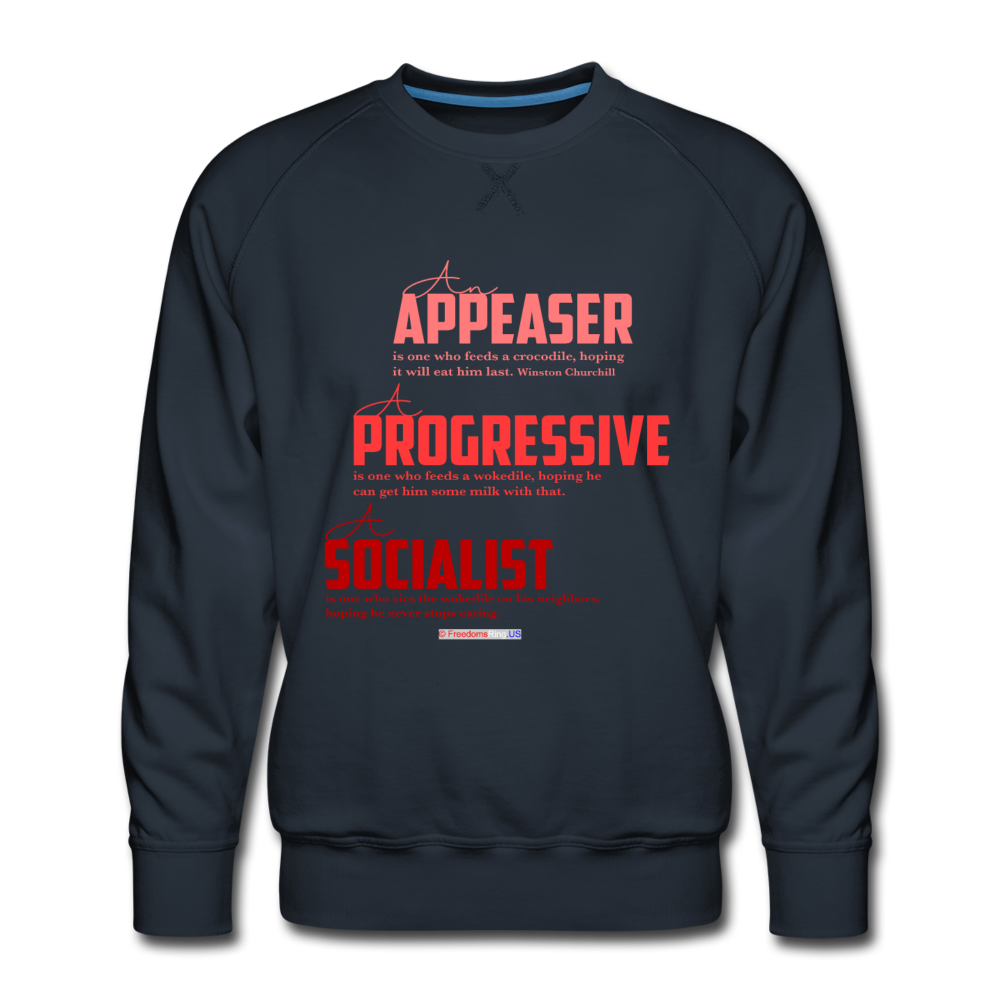 APPEASER, PROGRESSIVE, SOCIALIST - Men’s Premium Sweatshirt - navy