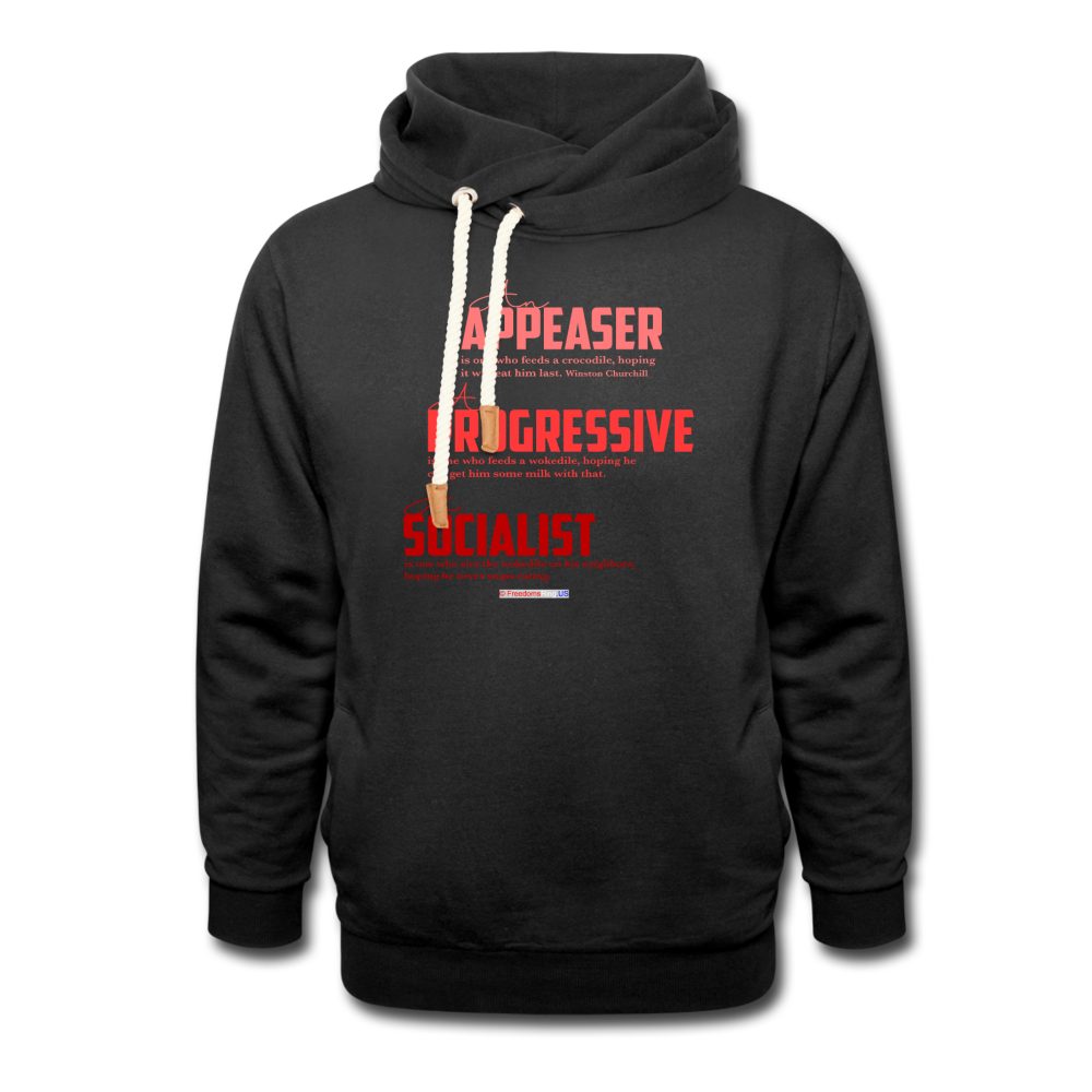 APPEASER, PROGRESSIVE, SOCIALIST - Shawl Collar Hoodie - black