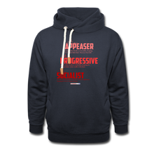 Load image into Gallery viewer, APPEASER, PROGRESSIVE, SOCIALIST - Shawl Collar Hoodie - navy
