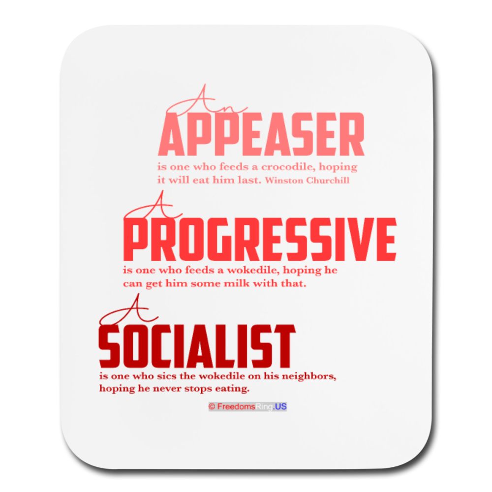 APPEASER, PROGRESSIVE, SOCIALIST - Mouse pad Vertical - white