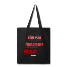 Load image into Gallery viewer, APPEASER, PROGRESSIVE, SOCIALIST - Tote Bag - black
