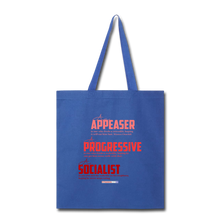 Load image into Gallery viewer, APPEASER, PROGRESSIVE, SOCIALIST - Tote Bag - royal blue
