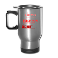 Load image into Gallery viewer, APPEASER, PROGRESSIVE, SOCIALIST - Travel Mug - silver
