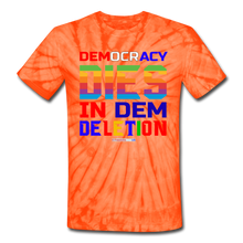 Load image into Gallery viewer, DEMOCRACY DIES IN DEM DELETION - Unisex Tie Dye T-Shirt - spider orange
