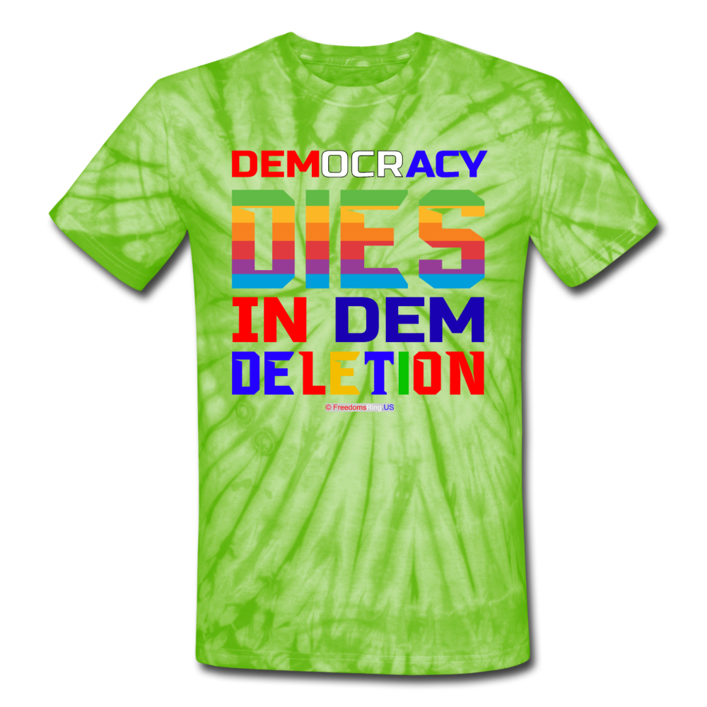 DEMOCRACY DIES IN DEM DELETION - Unisex Tie Dye T-Shirt - spider lime green