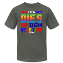 Load image into Gallery viewer, DEMOCRACY DIES IN DEM DELETION - Unisex Jersey T-Shirt by Bella + Canvas - asphalt
