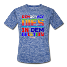 Load image into Gallery viewer, DEMOCRACY DIES IN DEM DELETION - Men’s Moisture Wicking Performance T-Shirt - heather blue
