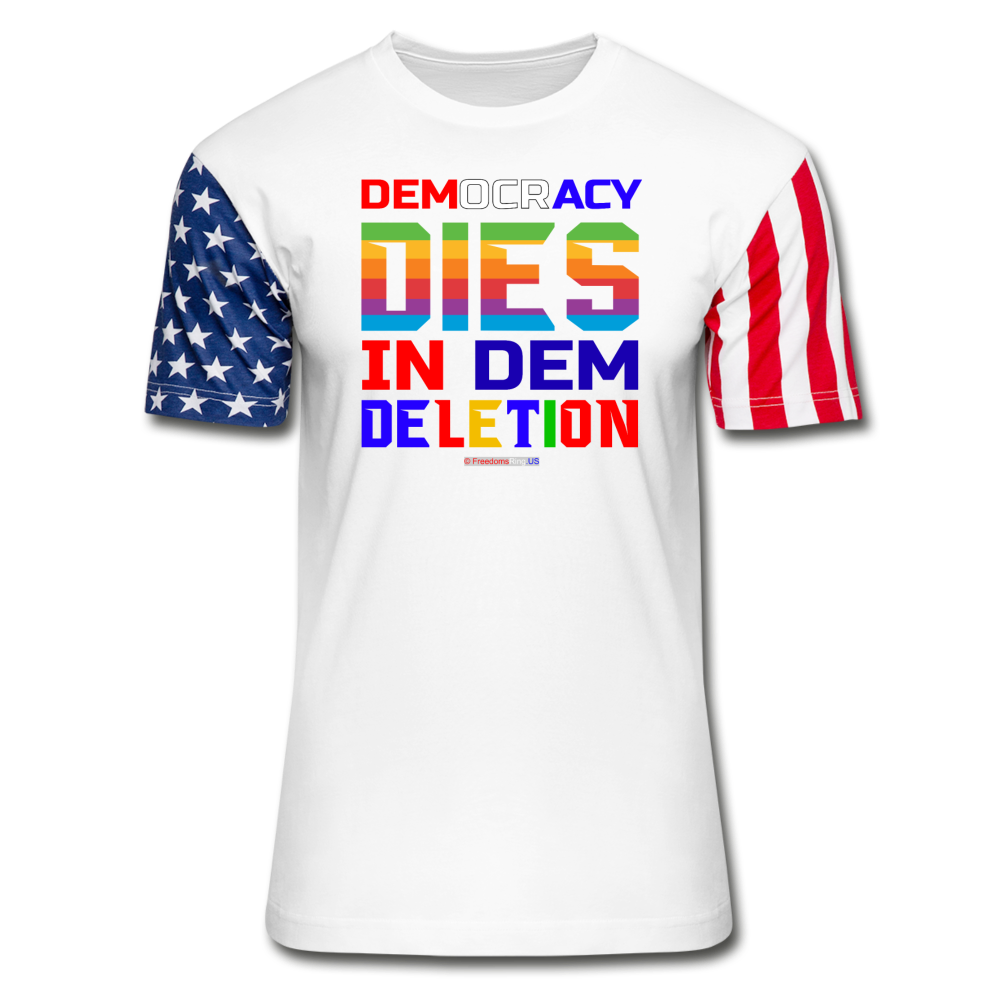 DEMOCRACY DIES IN DEM DELETION - Stars & Stripes T-Shirt - white