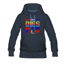 Load image into Gallery viewer, DEMOCRACY DIES IN DEM DELETION - Women’s Premium Hoodie - navy
