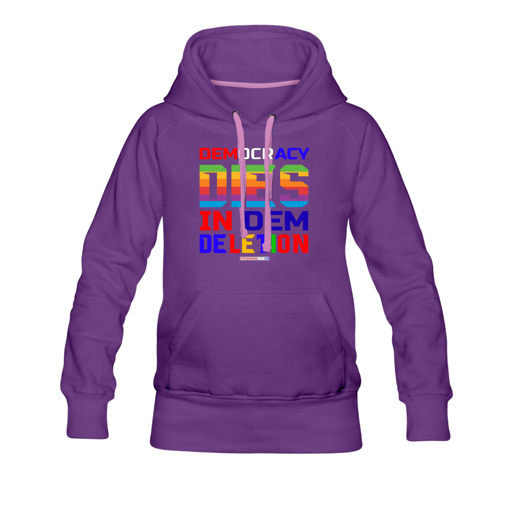 DEMOCRACY DIES IN DEM DELETION - Women’s Premium Hoodie - purple