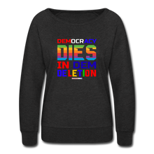 Load image into Gallery viewer, DEMOCRACY DIES IN DEM DELETION - Women’s Crewneck Sweatshirt - heather black
