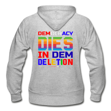 Load image into Gallery viewer, DEMOCRACY DIES IN DEM DELETION - Gildan Heavy Blend Women&#39;s Zip Hoodie - heather gray
