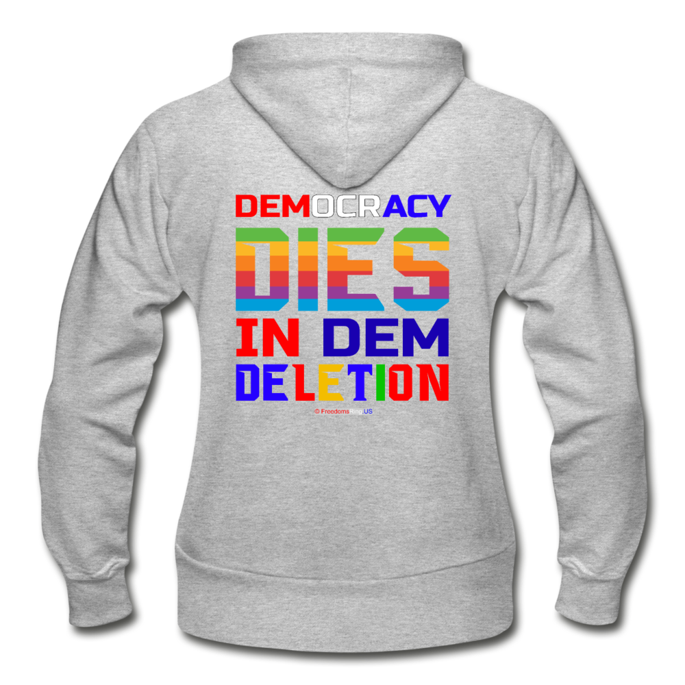 DEMOCRACY DIES IN DEM DELETION - Gildan Heavy Blend Women's Zip Hoodie - heather gray