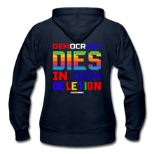 Load image into Gallery viewer, DEMOCRACY DIES IN DEM DELETION - Gildan Heavy Blend Women&#39;s Zip Hoodie - navy
