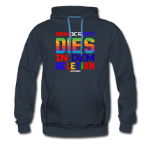 Load image into Gallery viewer, DEMOCRACY DIES IN DEM DELETION - Men’s Premium Hoodie - navy
