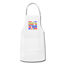 Load image into Gallery viewer, DEMOCRACY DIES IN DEM DELETION - Adjustable Apron - white
