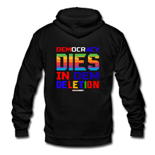 Load image into Gallery viewer, DEMOCRACY DIES IN DEM DELETION - Unisex Fleece Zip Hoodie - black
