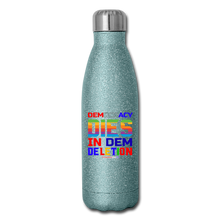 Load image into Gallery viewer, DEMOCRACY DIES IN DEM DELETION - Insulated Stainless Steel Water Bottle - turquoise glitter
