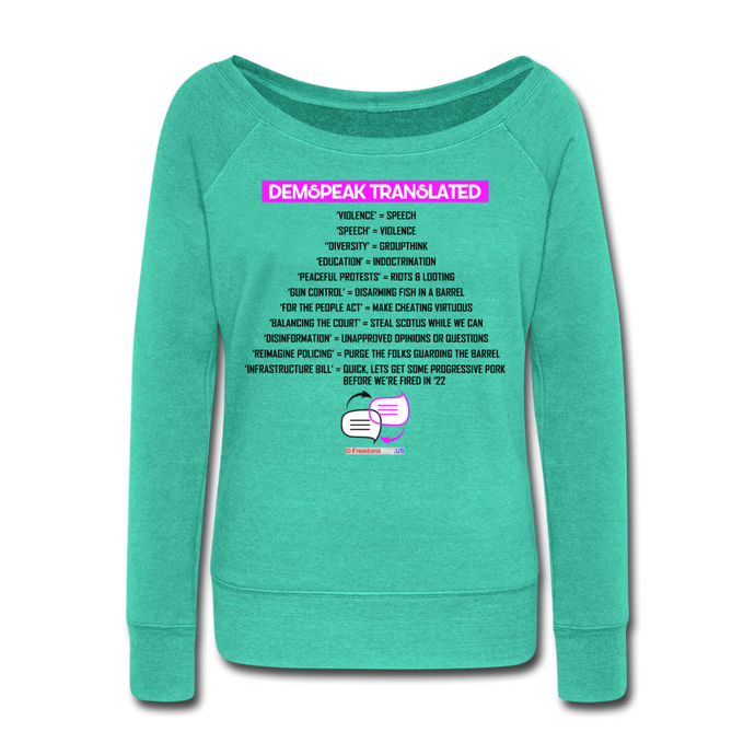 DEMSPEAK TRANSLATED - Women's Wideneck Sweatshirt - teal