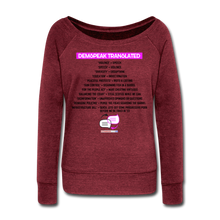 Load image into Gallery viewer, DEMSPEAK TRANSLATED - Women&#39;s Wideneck Sweatshirt - cardinal triblend
