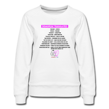 Load image into Gallery viewer, DEMSPEAK TRANSLATED - Women’s Premium Sweatshirt - white
