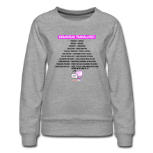 Load image into Gallery viewer, DEMSPEAK TRANSLATED - Women’s Premium Sweatshirt - heather gray
