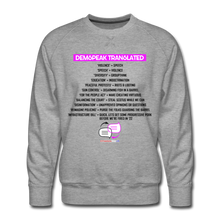 Load image into Gallery viewer, DEMSPEAK TRANSLATED - Men’s Premium Sweatshirt - heather gray
