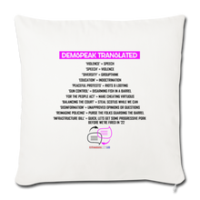 Load image into Gallery viewer, DEMSPEAK TRANSLATED - Throw Pillow Cover 18” x 18” - natural white
