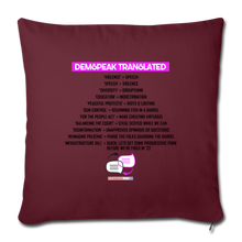 Load image into Gallery viewer, DEMSPEAK TRANSLATED - Throw Pillow Cover 18” x 18” - burgundy
