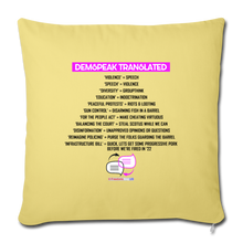 Load image into Gallery viewer, DEMSPEAK TRANSLATED - Throw Pillow Cover 18” x 18” - washed yellow
