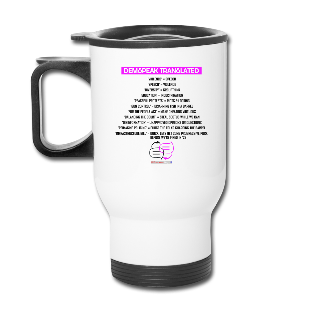 DEMSPEAK TRANSLATED - Travel Mug - white