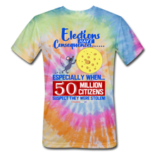 Load image into Gallery viewer, ELECTIONS HAVE CONSEQUENCES... - Unisex Tie Dye T-Shirt - rainbow
