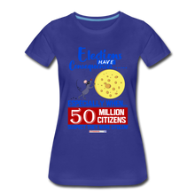 Load image into Gallery viewer, ELECTIONS HAVE CONSEQUENCES... - Women’s Premium T-Shirt - royal blue
