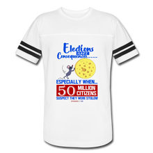 Load image into Gallery viewer, ELECTIONS HAVE CONSEQUENCES... - Vintage Sport T-Shirt - white/black
