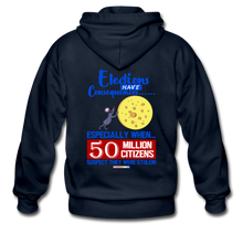 Load image into Gallery viewer, ELECTIONS HAVE CONSEQUENCES... - Gildan Heavy Blend Adult Zip Hoodie - navy
