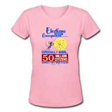 Load image into Gallery viewer, ELECTIONS HAVE CONSEQUENCES... - Women&#39;s V-Neck T-Shirt - pink
