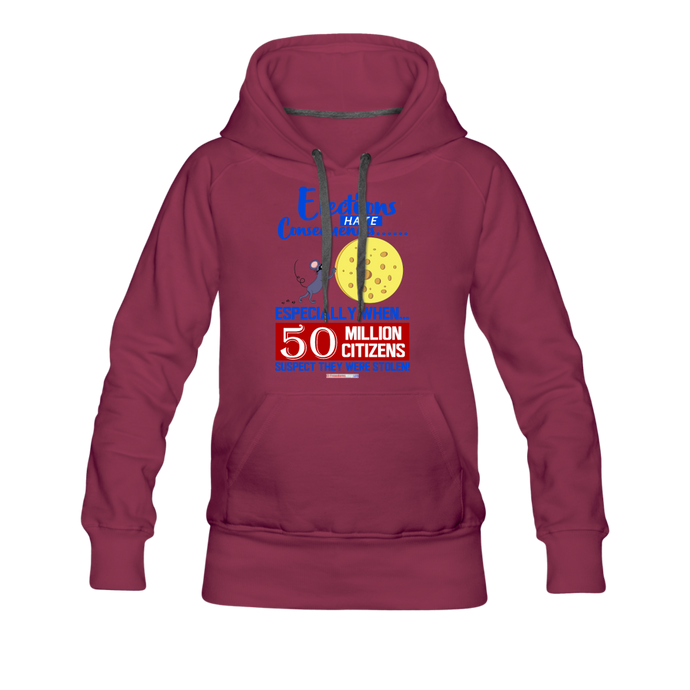 ELECTIONS HAVE CONSEQUENCES... - Women’s Premium Hoodie - burgundy