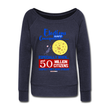 Load image into Gallery viewer, ELECTIONS HAVE CONSEQUENCES... - Women&#39;s Wideneck Sweatshirt - melange navy
