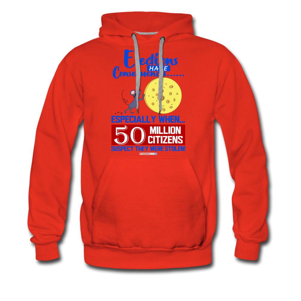 ELECTIONS HAVE CONSEQUENCES... - Men’s Premium Hoodie - red