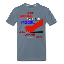 Load image into Gallery viewer, GOODBYE AMERICAN FREEDOM - Men&#39;s Premium T-Shirt - steel blue
