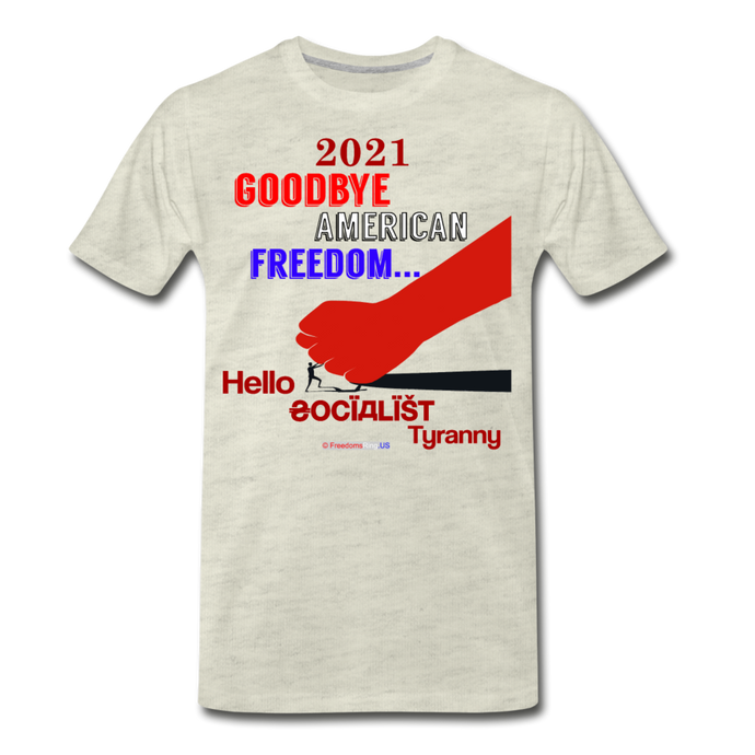 GOODBYE AMERICAN FREEDOM - Men's Premium T-Shirt - heather oatmeal