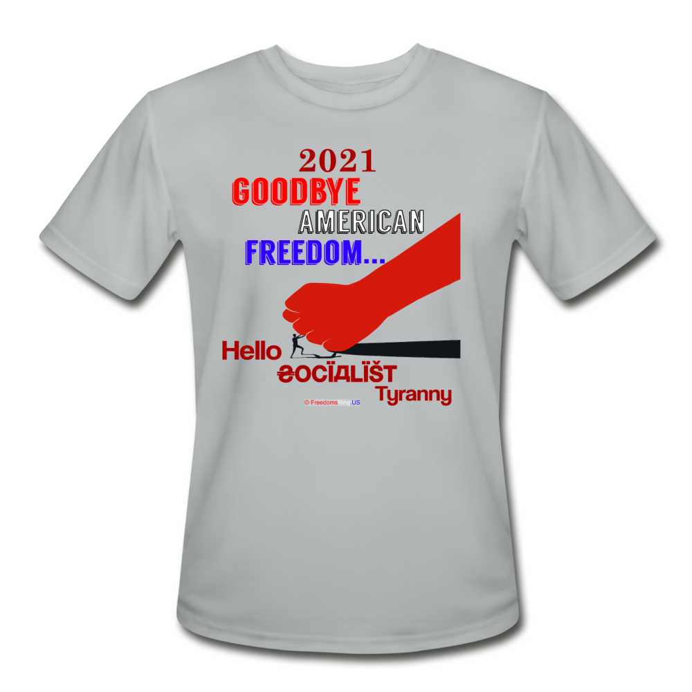 GOODBYE AMERICAN FREEDOM - Men’s Moisture Wicking Performance T-Shirt - silver