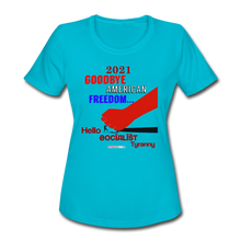 Load image into Gallery viewer, GOODBYE AMERICAN FREEDOM - Women&#39;s Moisture Wicking Performance T-Shirt - turquoise
