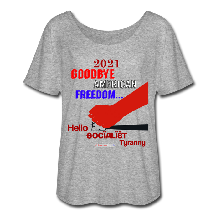 GOODBYE AMERICAN FREEDOM - Women’s Flowy T-Shirt - heather gray