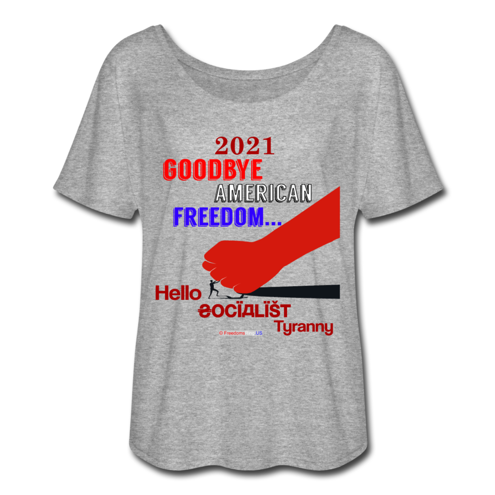 GOODBYE AMERICAN FREEDOM - Women’s Flowy T-Shirt - heather gray